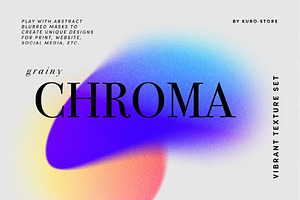 Chroma Grainy Gradient Textures