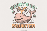 Daddy’s Lil’ Squirter PNG, Cute, an Illustration by SharpMarketplace (Thumbnail 1 of 9)