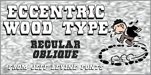 Eccentric Wood Type JNL