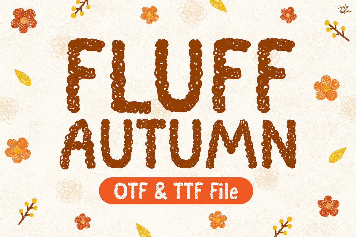 Fluff Autumn | Handwriting font, a Handwritten Font by LivelyAutumn11.11 (Photo 1 of 5)