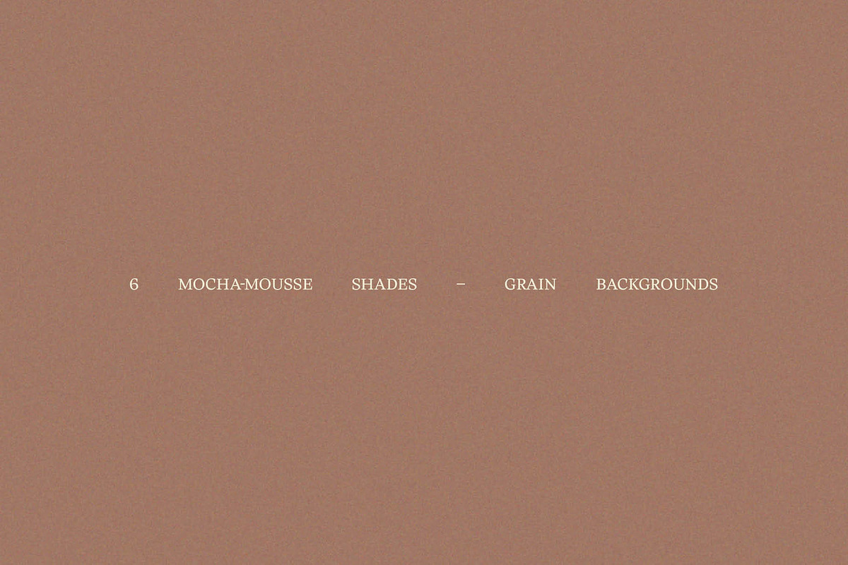 6 Mocha-Mousse Grain Background, a Texture Graphic by CREATIVE WORKS. (Photo 1 of 5)