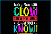 Test Day Today You Will Glow SVG, a Graphic by Creativeusart (Thumbnail 2 of 4)