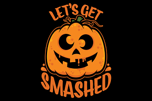 Let's Get Smashed Halloween Pumpkin
