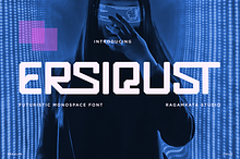 Ersiqust - Futuristic Monospace Font