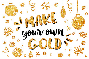 Make You Own Christmas Gold!