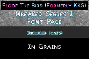 Wreaked Series 1 font pack by Floof