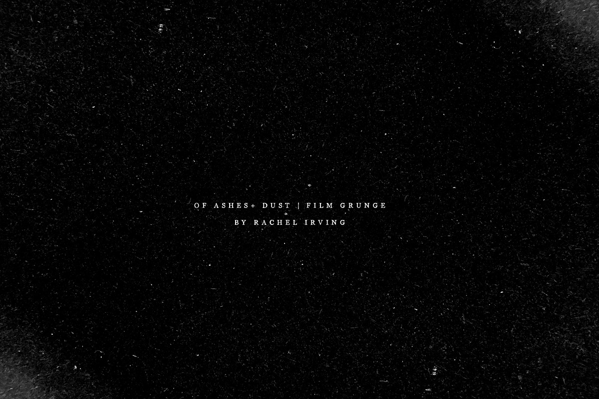 Of Ashes + Dust | Film Grunge, a Texture Graphic by Heart + Soul Studios (Photo 10 of 10)
