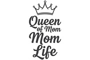 Queen of Mom Life T-Shirt Design SVG, an Object Illustration by Ghagra (Thumbnail 2 of 7)