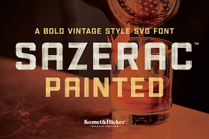 SAZERAC Painted – A Bold SVG Font, a Sans Serif Font by Komet & Flicker