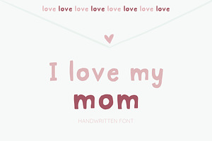 I Love My Mom, a Handwritten Font by Jelena Sardi