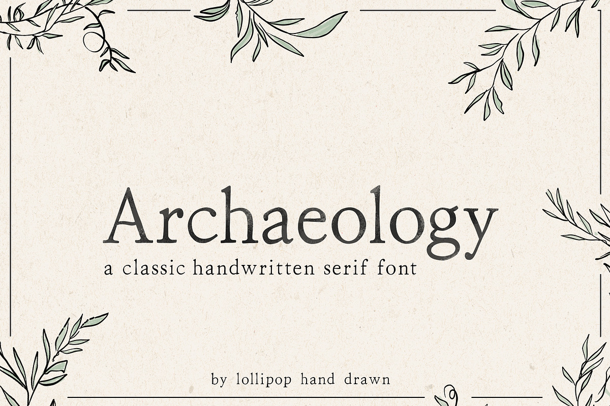 Archaeology Serif Font, a Serif Font by Lollipop Hand Drawn (Photo 1 of 8)