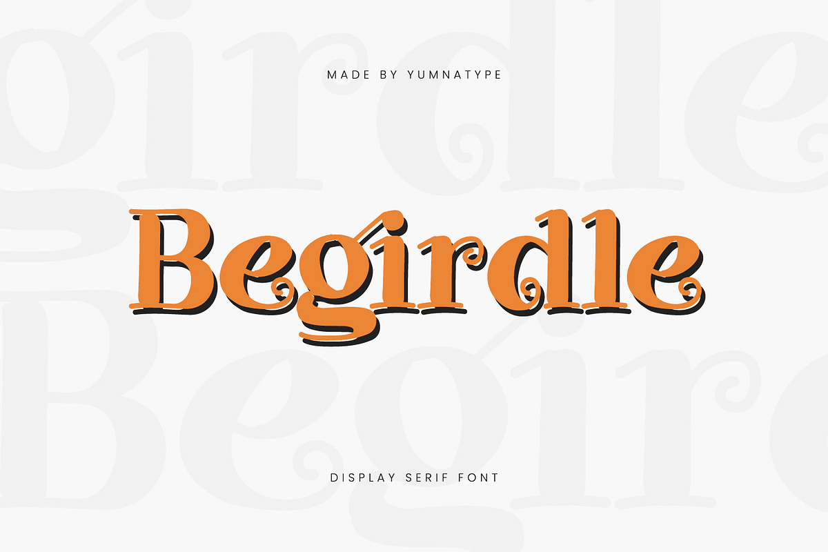 Begirdle, a Serif Font by yumnatype (Photo 1 of 10)