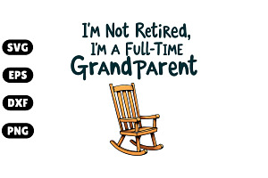 I'm Not Retired, I'm a Full-Time SVG, an Illustration by Awieee1