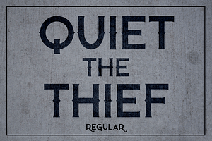 Quiet The Thief - Regular