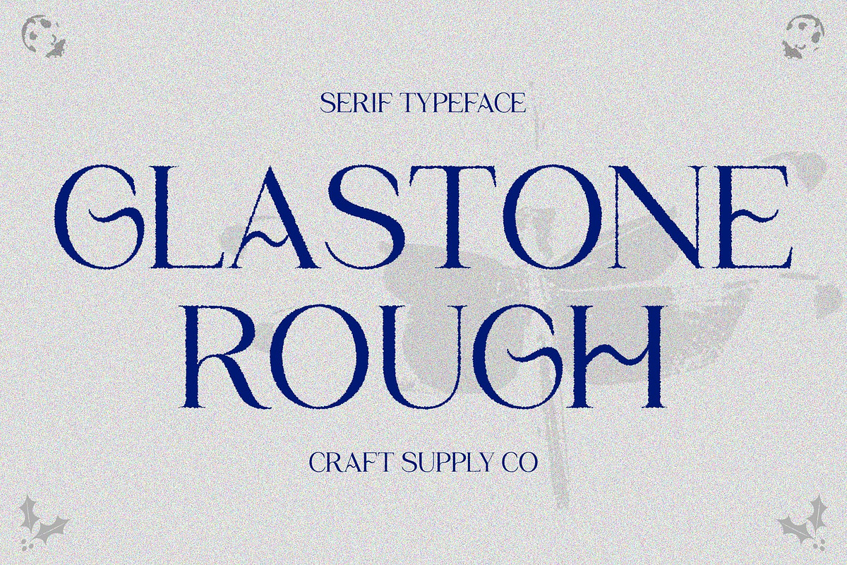 Glastone Rough, a Serif Font by Craft Supply Co. (Photo 1 of 8)