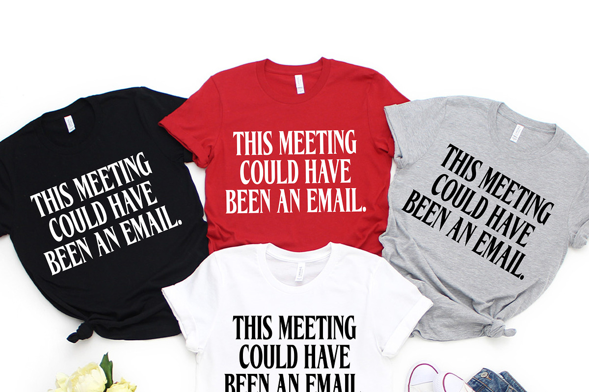 This Meeting Could Email T-Shirt PNG, an Object Graphic by Star Graphic Design (Photo 2 of 4)