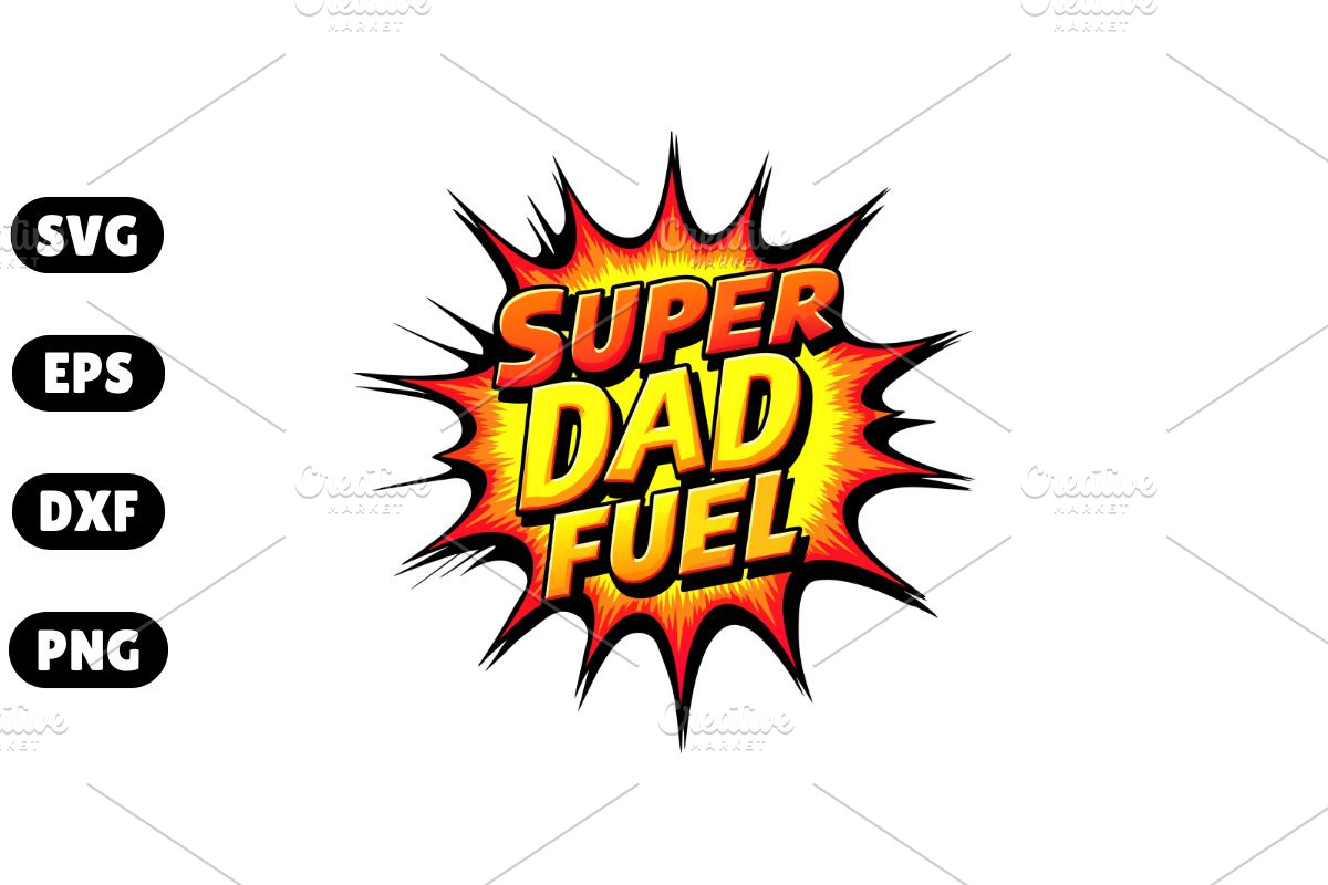 Super Dad Fuel – Father's Day SVG, an Illustration by Awieee1 (Photo 1 of 4)