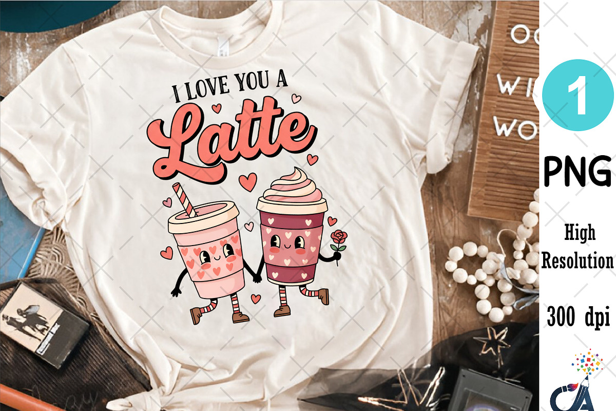 I Love You A Latte PNG, an Illustration by Creative Art (Photo 4 of 6)