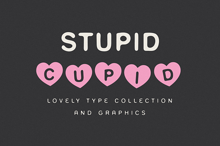 Stupid Cupid: Fonts + Graphics, a Symbol Font by Bruised Goods