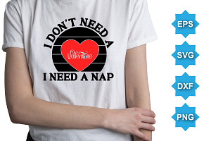 I Don't Need A I Need A Nap SVG