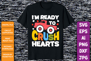 I'm Ready To Crush Hearts Valentine