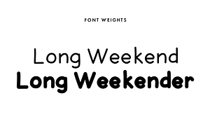 Long Weekend A Round Monoline Sans