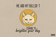 Me And My Bullsh*t Coming To, an Object Graphic by SharpMarketplace (Thumbnail 1 of 5)