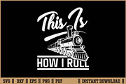 This Is How I Roll Train Engineer, a Work Illustration by Handy Arts Studio (Thumbnail 1 of 3)