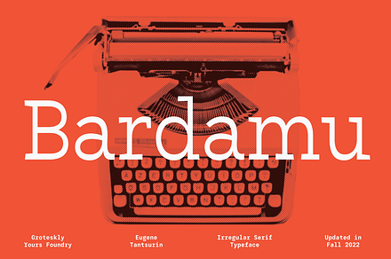 Bardamu – Happy & Weird Slab Serif, a Slab Serif Font by Eugene Tantsurin