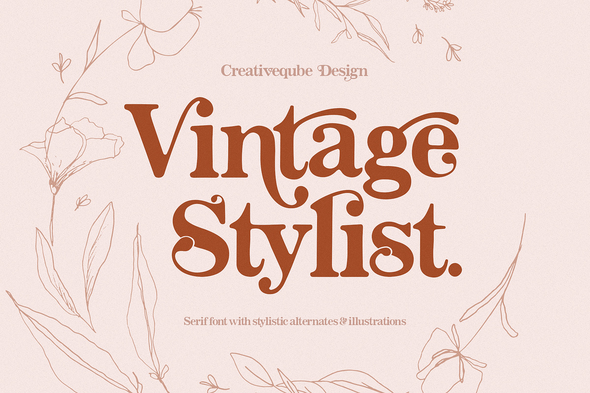 Vintage Stylist Font + Florals, a Serif Font by Creativeqube Design (Photo 1 of 18)