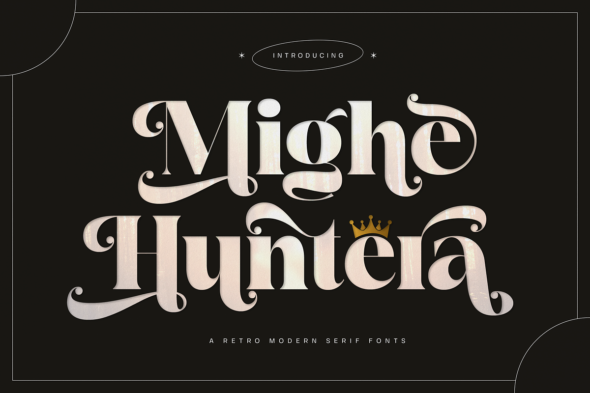 Mighe Huntera - Retro Modern Serif, a Serif Font by Namara Creative Studio (Photo 1 of 14)