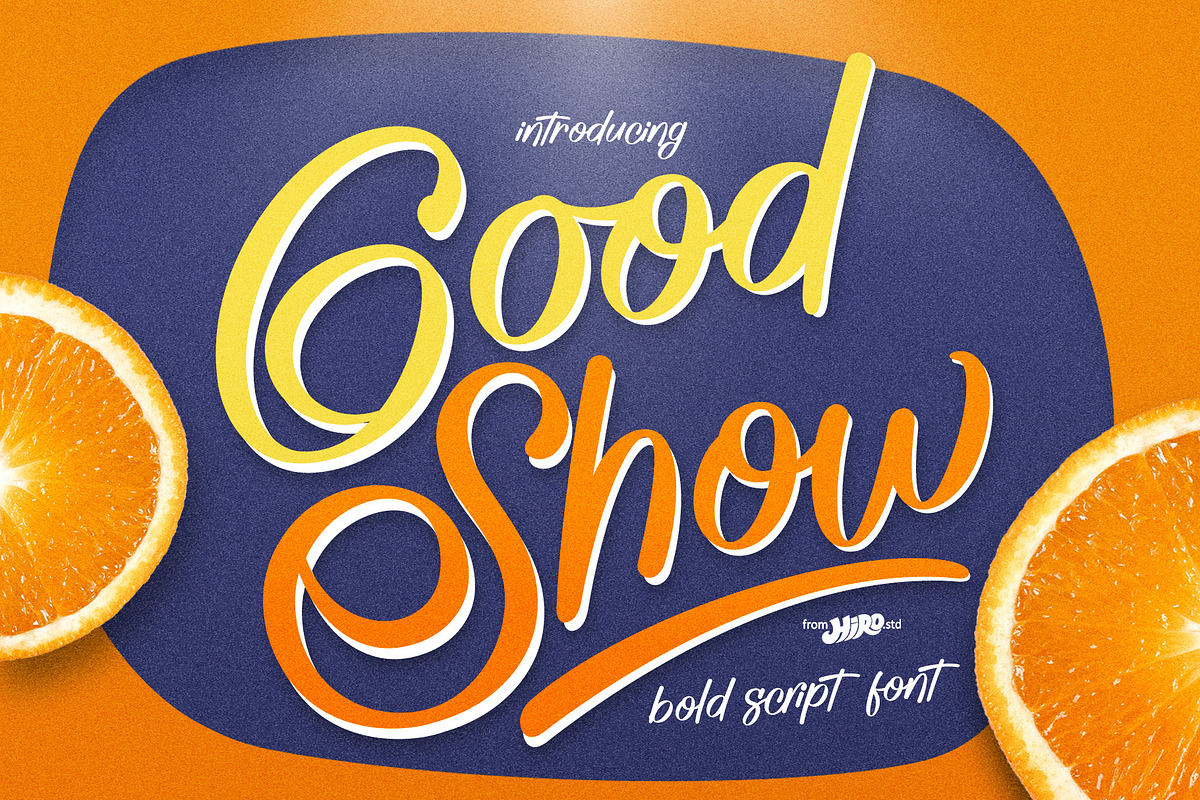 Good Show - Bold Script Font, a Script Font by HIRO.std (Photo 1 of 10)