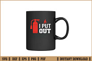 I Put Out Fireman Firefighter SVG, an Illustration by Handy Arts Studio (Thumbnail 3 of 3)