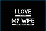 Wife Lets Me Play Board Games SVG, a Graphic by Creativeusart (Thumbnail 2 of 4)