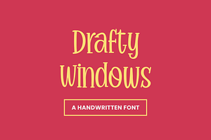 Drafty Windows - A Handwritten Font