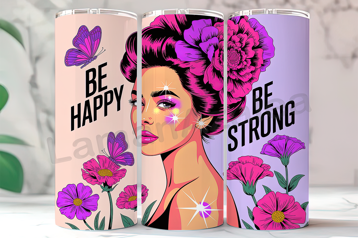 Be Happy Be Strong 20oz Tumbler, an Arts & Entertainment Photo by LamanAzalea (Photo 1 of 2)