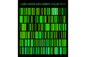 Dark Green Gradients Collection.