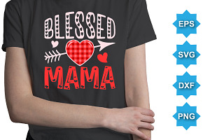 Blessed Mama Valentine T-shirt SVG