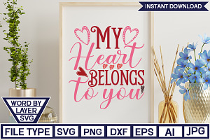 My Heart Belongs To You SVG Cut File