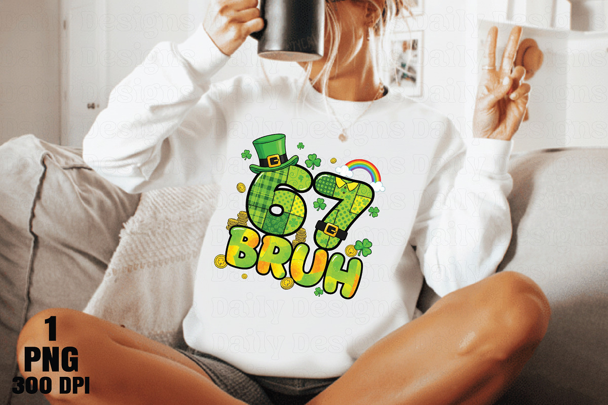 67 Bruh PNG St Patrick Shirt, an Illustration by Daily.Designs (Photo 2 of 5)