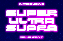 Super Ultra Supra - Futuristic Font
