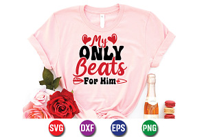 My Only Beats For Him Typography SVG