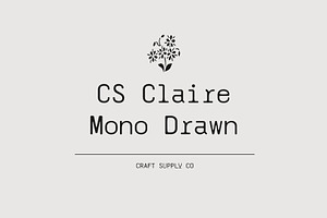 CS Claire Mono Drawn, a Sans Serif Font by Craft Supply Co.