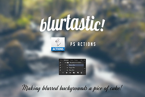 Blurtastic Photoshop Actions