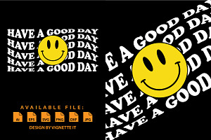 Have A Good Day Smiley Face Shirt