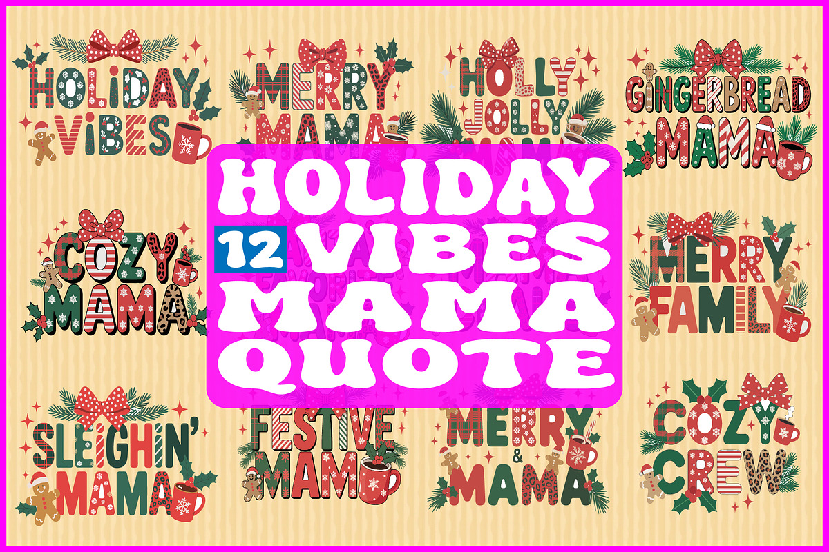 Holiday Vibes Mama Quote SVG Bundle, an Object Graphic by yasushie (Photo 1 of 13)