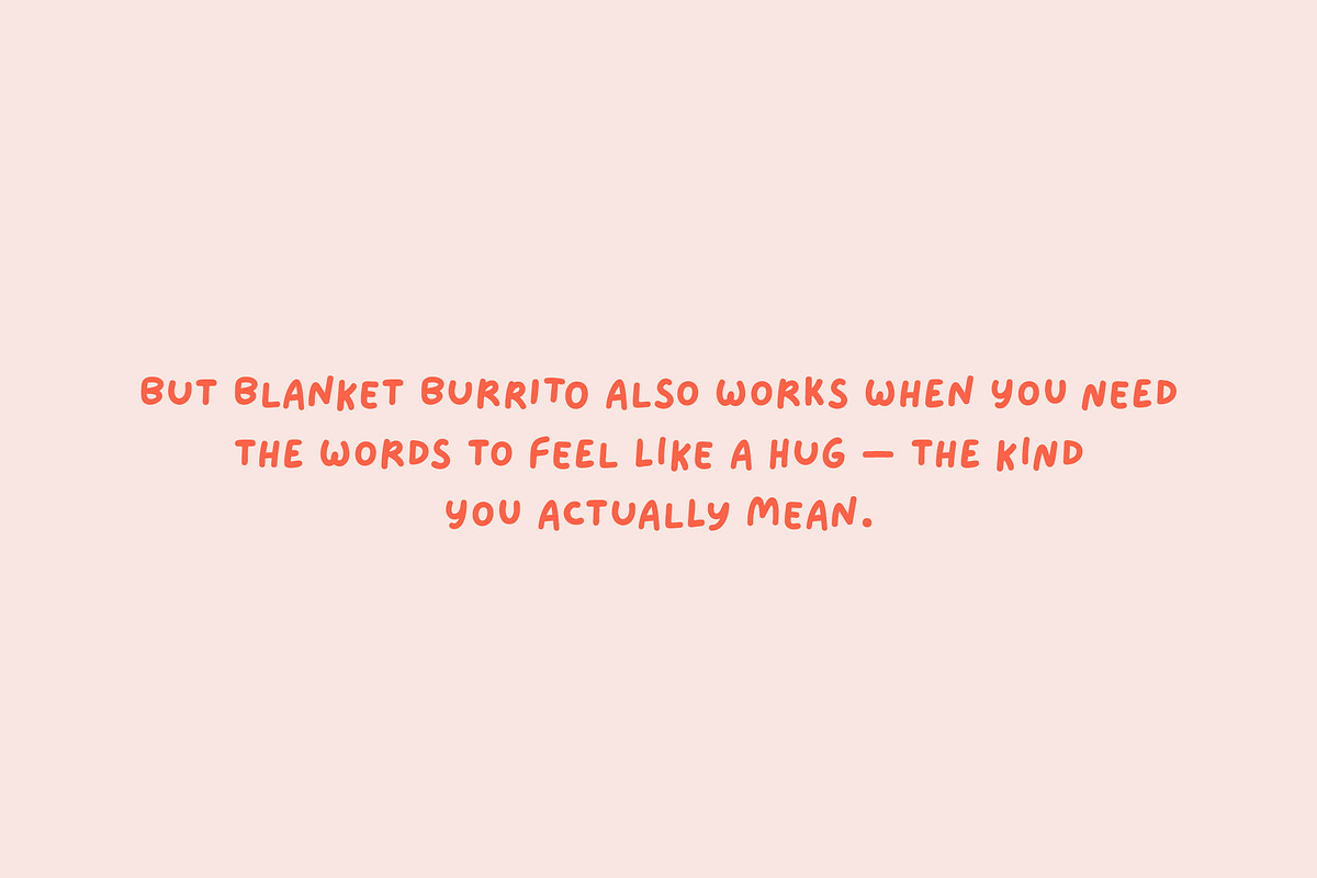 Blanket Burrito — Handwritten Font, a Handwritten Font by Font Buyers Anonymous (Photo 8 of 21)