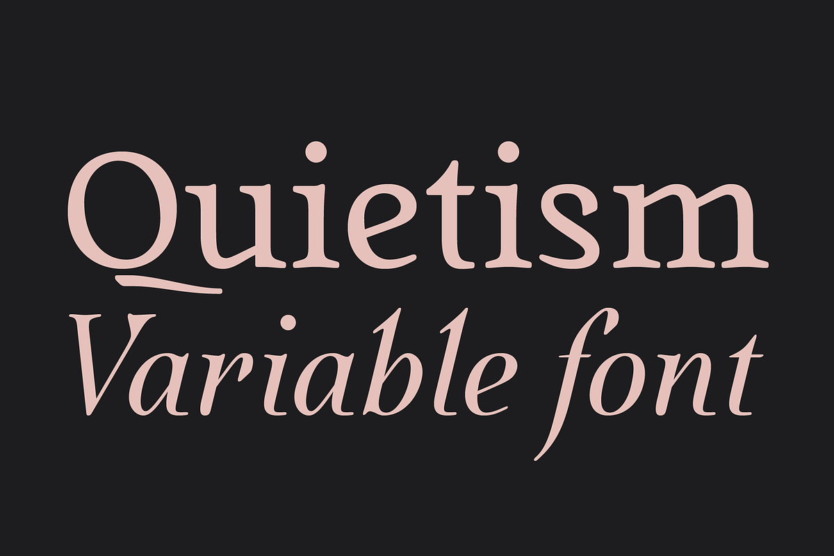 Quietism Variable font, a Serif Font by Michael Rafailyk (Photo 1 of 9)