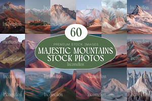60 Majestic Mountains Stock Photos, a Nature Photo by Incomelion