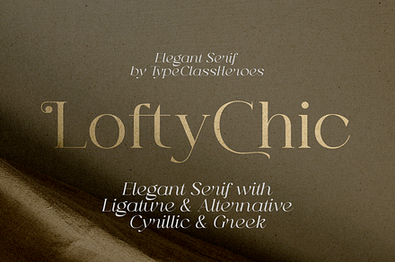 Lofty Chic - Elegant Serif, a Serif Font by TypeClassHeroes
